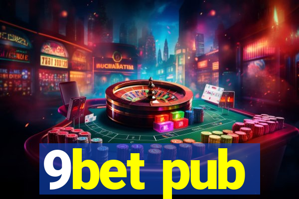 9bet pub